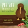 Pee Wee the Lonely Kiwi Pee Wee the Lonely Kiwi